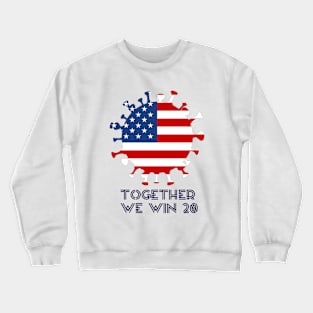 Together we win corona Crewneck Sweatshirt